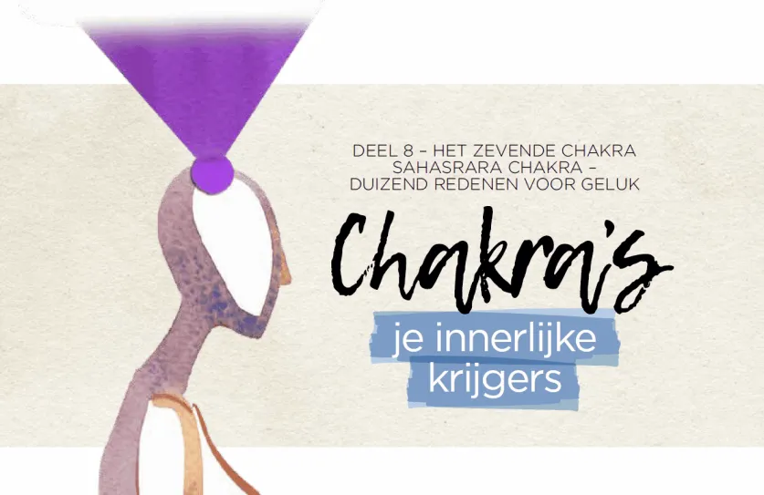 Sahasrara Chakra – duizend redenen voor geluk 