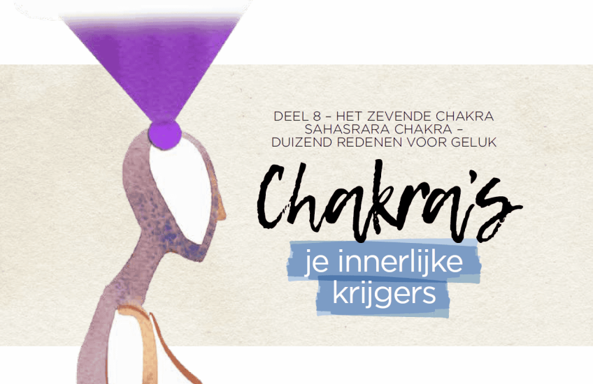 Sahasrara Chakra – duizend redenen voor geluk 