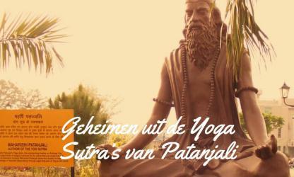 Geheimen uit de Yoga Sutra’s van Patanjali 